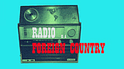 Radio Is A Foreign Country