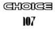 Choice 107