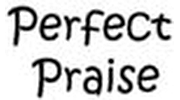 Perfect Praise