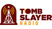 Tomb Slayer Radio
