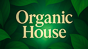 Organic House Organic House
