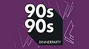 90s90s HITS - Dinner Party 90s90s HITS - Dinner Party logo