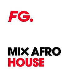 Radio FG Mix Afro House
