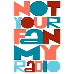 NOTYOURFAN MyRADIO