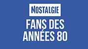 Nostalgie Fans des Annees 80