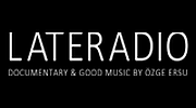 Lateradio by Özge Ersu
