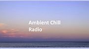 Ambient Chill Radio Ambient Chill Radio
