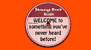 Strange Fruit Radio - Your Alternative Xperience Strange Fruit Radio - Your Alternative Xperience logo