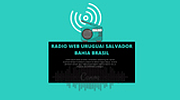 Radio Web Uruguai Salvador Bahia Brasil