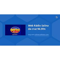 Web Rádio Salina da cruz 96.5fm