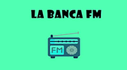 La Banca FM