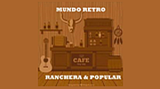 Mundo Retro Ranchera y popular