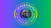 Internauta-La Radio del Futuro Internauta-La Radio del Futuro