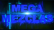 Mega Mezclas