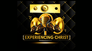 Experiencing Christ Radio