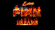 Fire Dreams Live Show