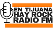 En Tijuana Hay Rock Radio FM