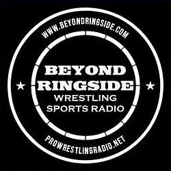 Beyond Ringside Sports Radio