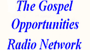 The Gospel Opportunities Radio Network