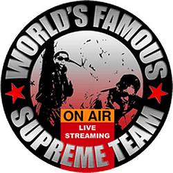 Worlds Famous Supreme Team Show
