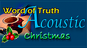 Word of Truth Radio - Acoustic Christmas