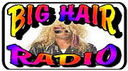 Big Hair Radio Big Hair Radio