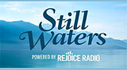 Rejoice Radio - Still Waters